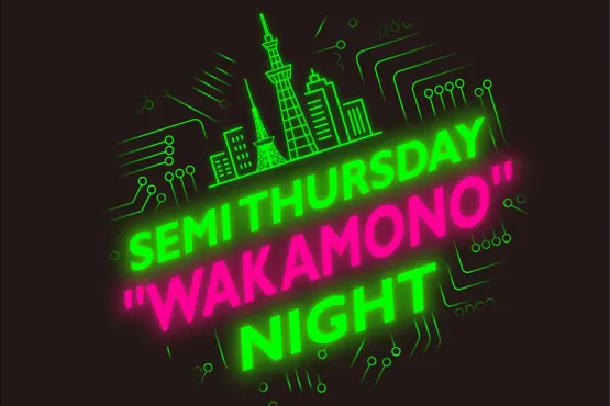 THURSDAY WAKAMONO NIGHT